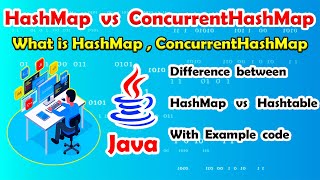 Hashmap vs ConcurrentHashMap in java | collections framework | java tutorials