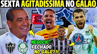 SAIU AGORA! SEXTA AGITADISSIMA NO GALO NEGOCIO SENDO FECHADO! NOTICIAS DO ATLETICO MINEIRO