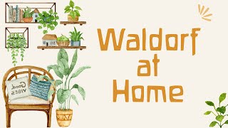 Waldorf at Home