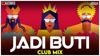 Jadi Buti | Club Mix | Major Lazer Ft.  Nucleya & Rashmeet Kaur | DJ Ravish & DJ Chico