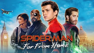 Spider-Man: Far From Home (2019) Movie || Tom Holland, Samuel L. Jackson || Revi