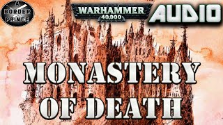 Warhammer 40k Audio: Monastery of Death by Charles Stross