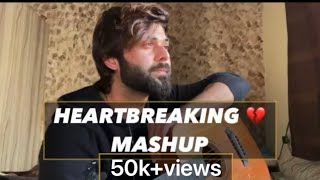 HEARTBREAKING 💔 MASHUP ~ Ranjha, Ek Tarfa, Mujhe Peene Do, Filhall ~ Random Jaming