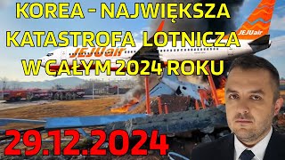 Katastrofa lotnicza w Korei - 29.12.2024