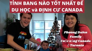 🇨🇦[425] TỈNH BANG NÀO TỐT NHẤT ĐỂ ĐU HỌC và ĐỊNH CƯ CANADA | Phuong Dalen Family | Cuộc sống Toronto