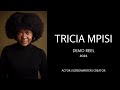 Tricia Mpisi | Demo Reel | 2022