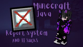 Minecraft's reporting system will not work.
