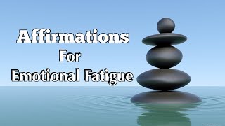 Daily Affirmations For Anxiety Fatigue & Emotional Healing