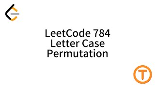LeetCode 784 | Letter Case Permutation
