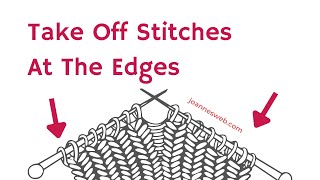 Bind Off At The Edges Of Your Knitting - Knit Decrease