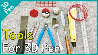 Useful Tools for 3D Pen