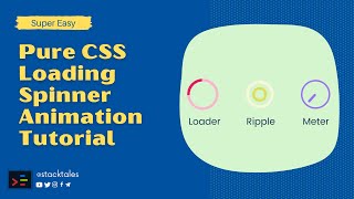 3 Simple Pure CSS Loading Spinners Tutorial | Loading Spinners CSS Animations | stacktales