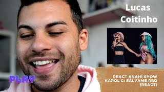 React Anahí show Karol G:  Sálvame RBD (React) | Lucas Coitinho