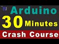 Learn Arduino in 30 Minutes: Examples and projects