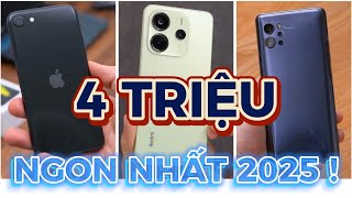 TOP 5 ĐIỆN THOẠI DƯỚI 4 CỦ NGON NHẤT 2025 - PHẢI GOM TIỀN XÚC LIỀN !