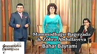 Məmmədbağır Bağırzadə \u0026 Zöhrə Abdullayeva - Bahar Bayrami