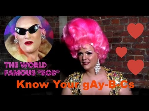 Know Your GAy-B-Cs - The World Famous *Bob* - YouTube