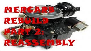 How To: Rebuild a Mercarb - Part 2: Reassembly