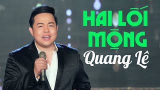Hai Lối Mộng - Quang Lê [ MV 4K ]