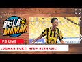 PENGHIJRAHAN LUQMAN KE BELGIUM BUKTI NFDP BERHASIL | BOLA@MAMAK 2020 at The Taaras