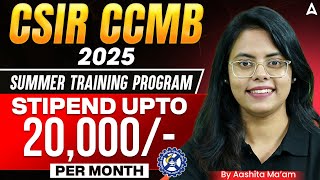 CSIR - CCMB 2025 | Summer Internship Program | Stipend Up to ₹20,000 | Apply Now for CSIR-CCMB