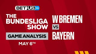Werder Bremen vs Bayern | Bundesliga Expert Predictions, Soccer Picks & Best Bets