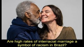 How interracial unions are a glaring symptom of Brazilian racism - PART 2