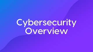 Cybersecurity Overview Course Trailer