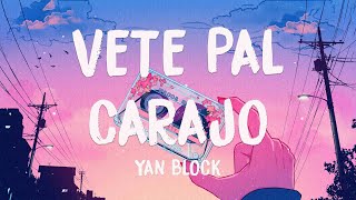 Vete Pal Carajo ft. Jay Wheeler - Yan Block [Letra] 🪴