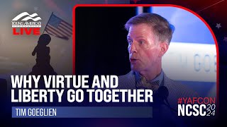 Why Virtue and Liberty Go Together in the American Experience | Tim Goeglien LIVE at NCSC