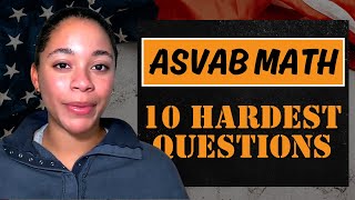 ASVAB Math Knowledge: 10 Hardest Questions Explained