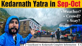 Kedarnath Yatra in September or October Month | Kedarnath Yatra Vlog | Kedarnath Weather Update 2023
