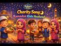 Charity Song 🌙 Ramadan Kids Nasheed | Islamic Kids Music – Salam Kids