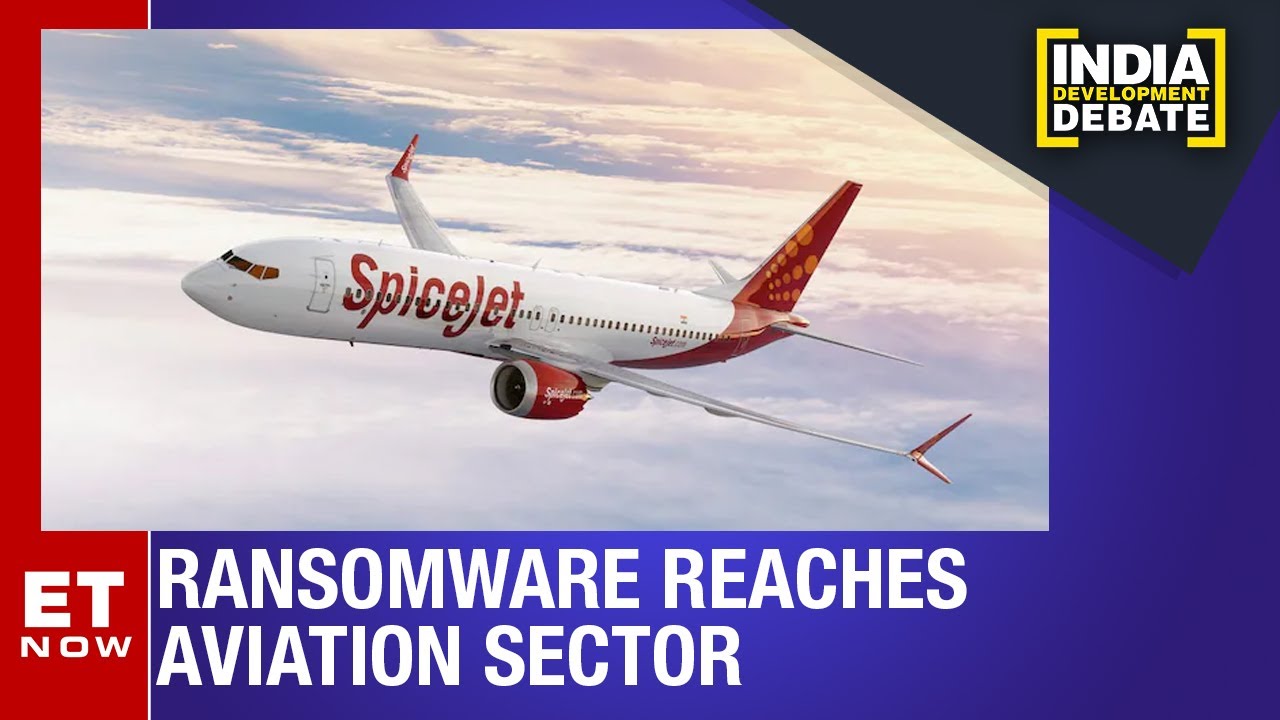 Ransomware Attack: Does It Expose Cracks In Our Air Safety? Spicejet ...