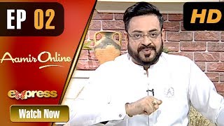 Aamir Online - Episode 2 | Live Transmission With Aamir Liaquat | Express TV Dramas
