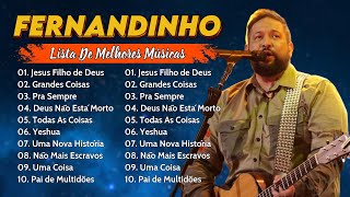 FERNANDINHO || Caminho No Deserto , Teus Sonhos,.. As melhores músicas gospel de 2024