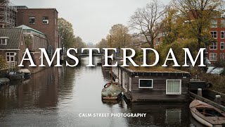 Amsterdam | Calm Street Photography | Short Film (Sony a7IV)