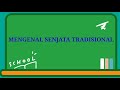 mengenal senjata tradisional tema 1 kelas 4 sd