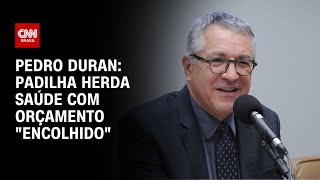 Pedro Duran: Padilha herda Saúde com orçamento \