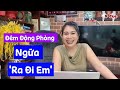 Đêm Động Phòng - NGỮA 'RA ĐI EM' - 8 Cúc