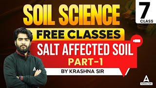 SALT AFFECTED SOIL | PART-1 | FREE SOIL SCIENCE CLASSES | BY KRASHNA SIR