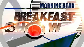 Morning Star Breakfast Show [27th December 2024 ]