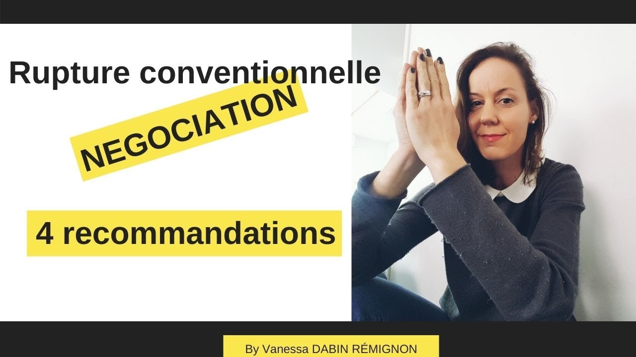 Comment Bien Négocier Sa Rupture Conventionnelle ? | 4 Recommandations ...