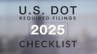 2025 U.S. DOT REQUIRED FILINGS-  CHECKLIST