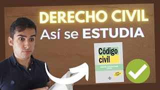 🔵Cómo estudiar Derecho Civil en 5 pasos: TODO lo que necesitas saber