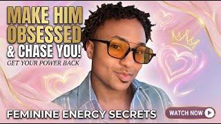 He GHOSTED YOU? Make Him Obsess & Chase You (Feminine Energy Secrets)