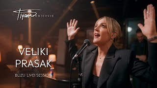 Tijana Bogicevic- Veliki Prasak (Blizu Live! Session)