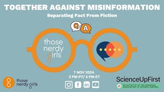 Together Against Misinformation: Those Nerdy Girls x ScienceUpFirst