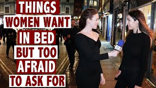 Things women want in bed but too afraid to ask for!
