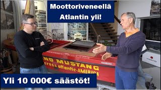 Marinolla energiansäästöä ja moottoriveneellä Atlantin yli!